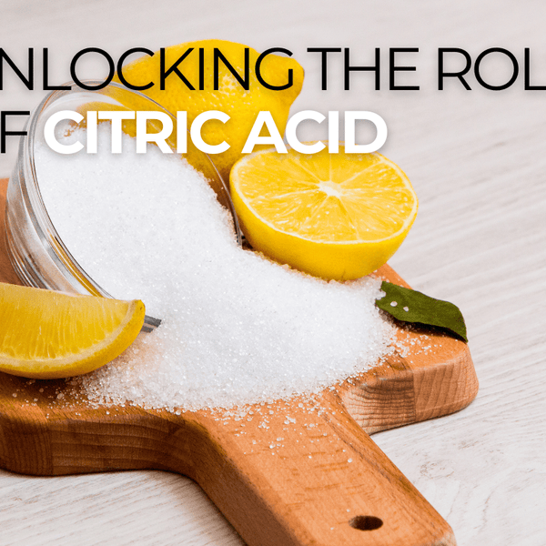 Citric Acid for Skincare Your Complete Guide