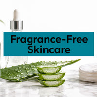 Fragrance-Free Skincare: A Guide for Sensitive Skin