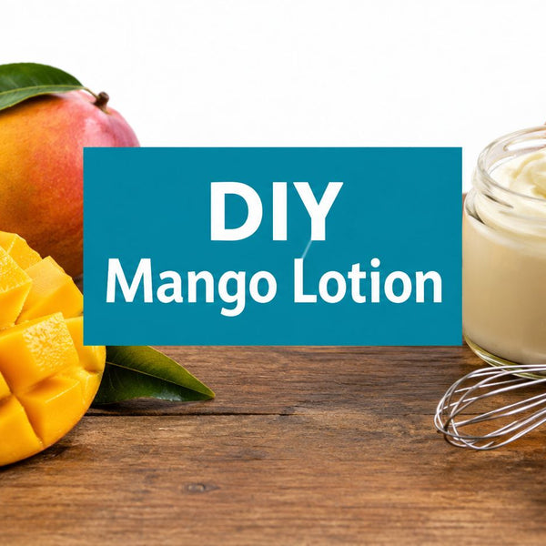 Mango Butter Lotion: A Practical DIY Guide
